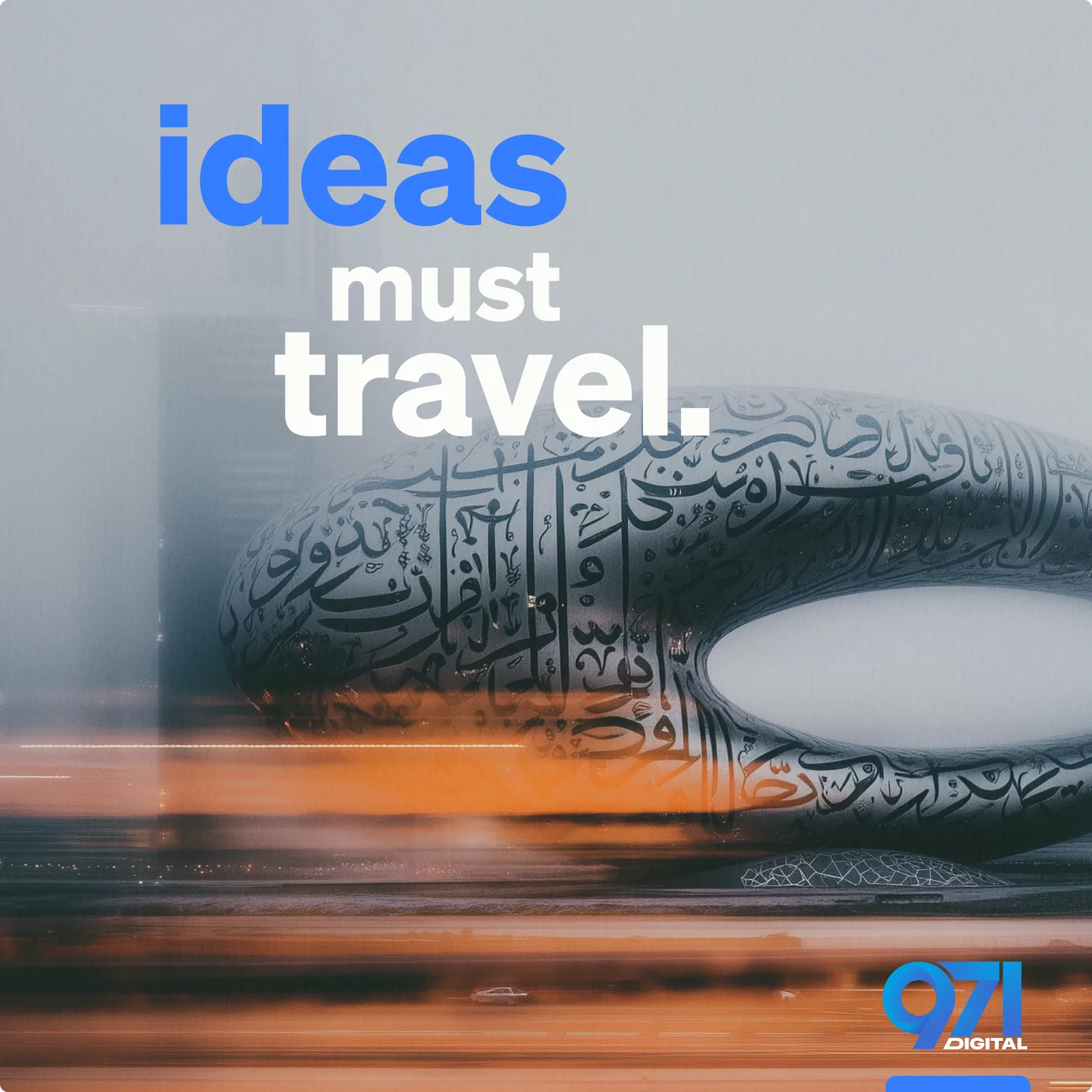 971 Digital — Ideas Must Travel